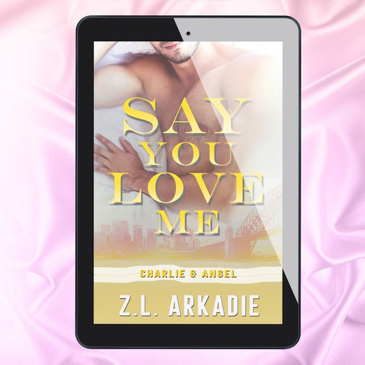 Say You Love Me: Charlie & Angel (E-Book)